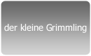 der kleine Grimmling